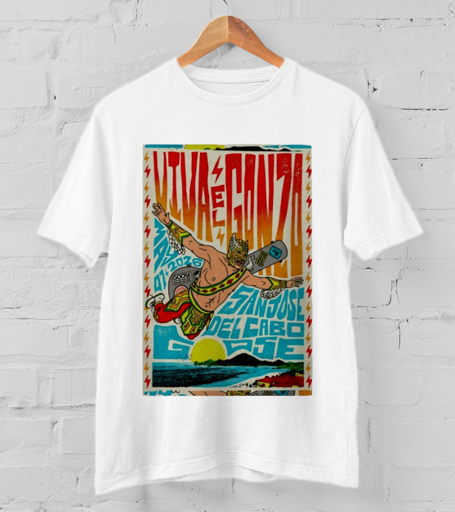 Viva El Gonzo Goose San José Del Cabo May 7 2026 T-Shirt