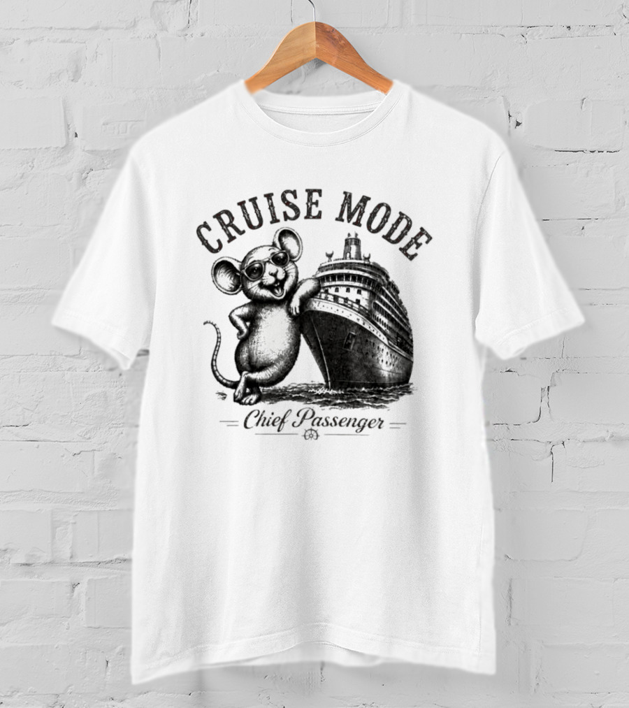 CRUISE MODE Chief Passenger Mouse And Ship T-Shirt