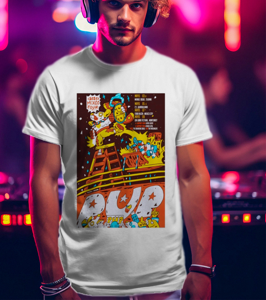 2026 Mexico Tour PUP Foro Indio Tijuana Guadalajara Mexico City Monterrey Show May 7 Headliner Bouncing Souls Mezcales T-Shirt