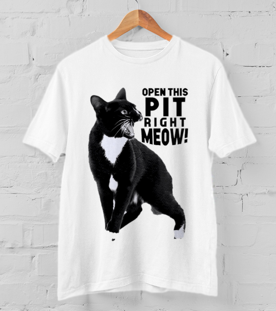 Open This Pit Right Meow Black And White Cat T-Shirt