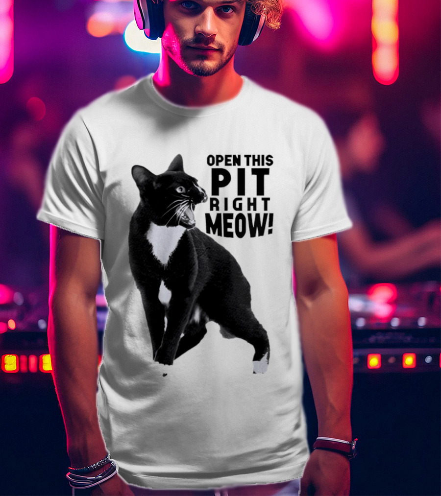 Open This Pit Right Meow Black And White Cat T-Shirt