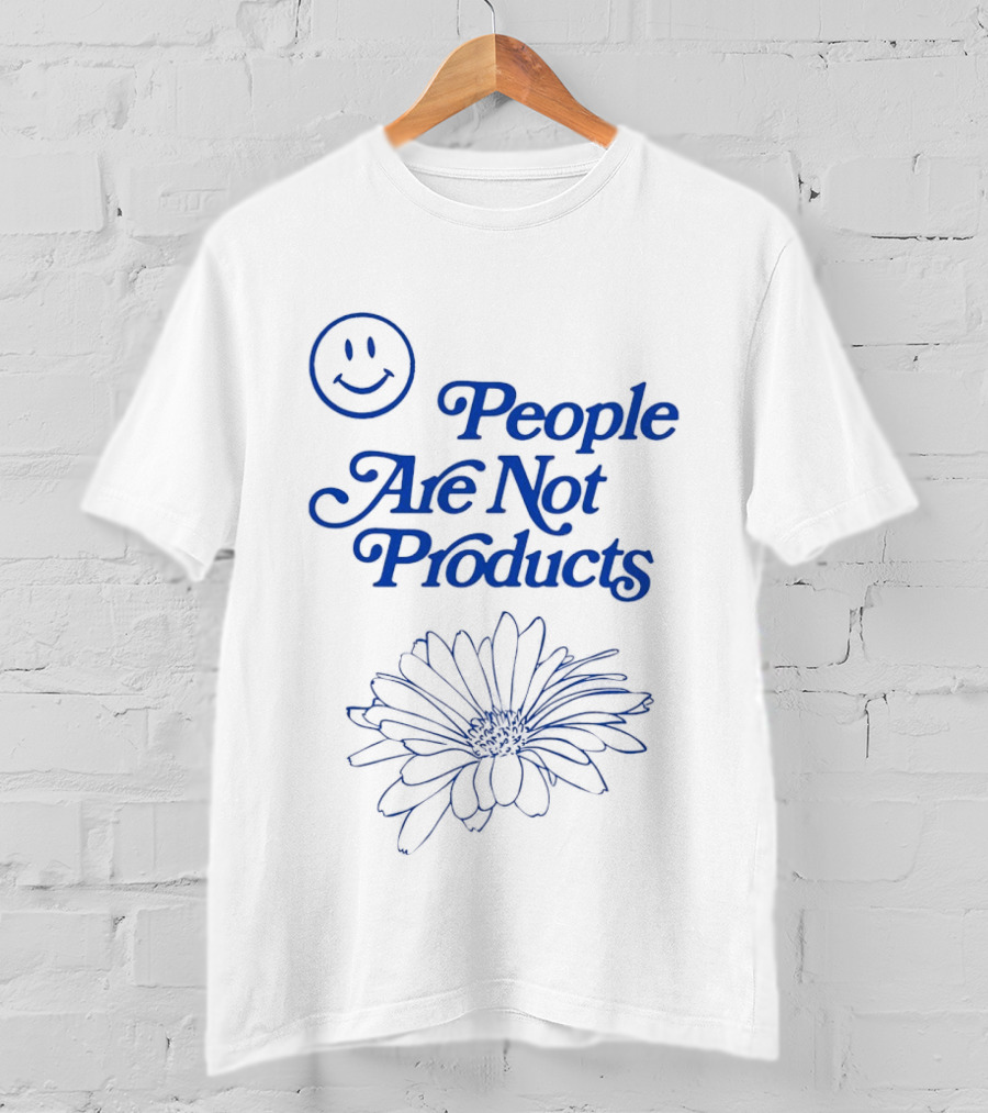 Smile People Are Not Products Daisy Floral T-Shirt