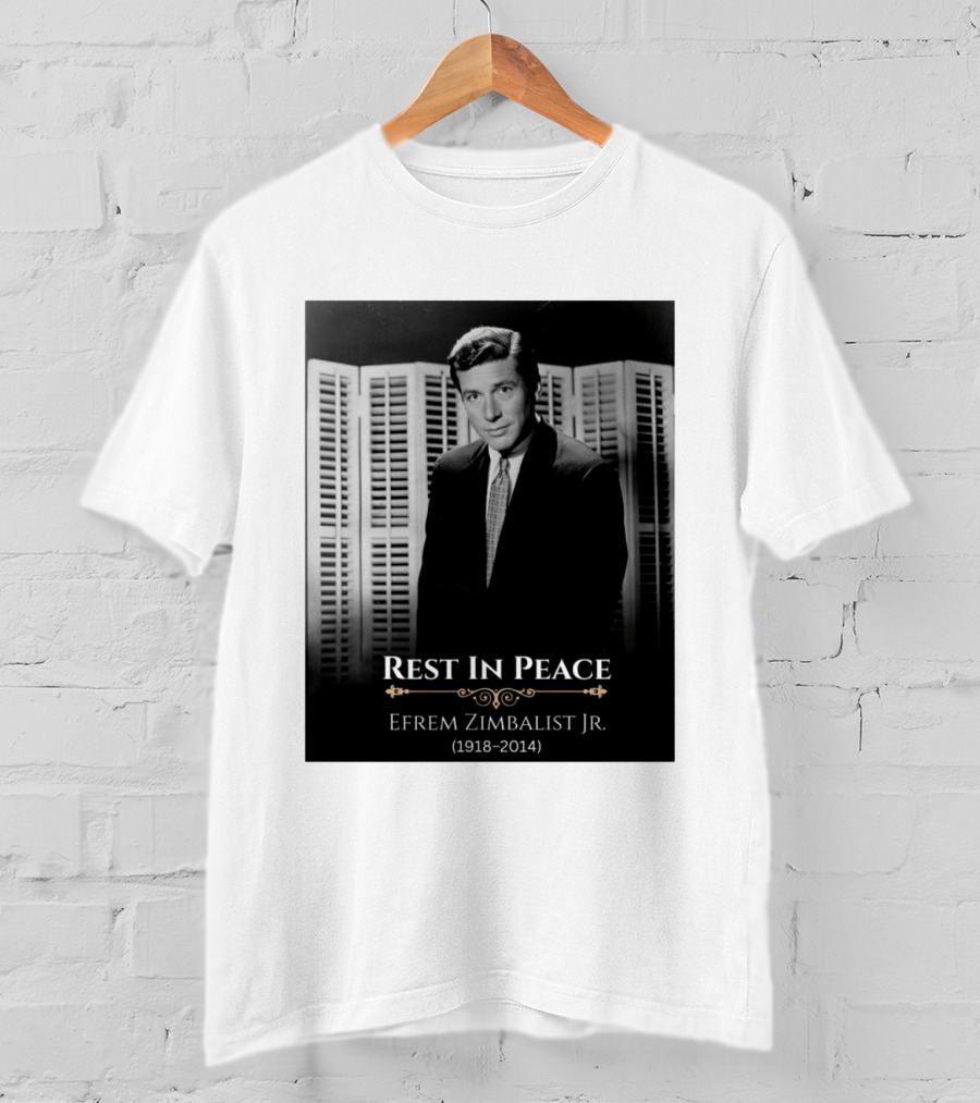 Rest In Peace Efrem Zimbalist Jr. 1918 2014 T-Shirt