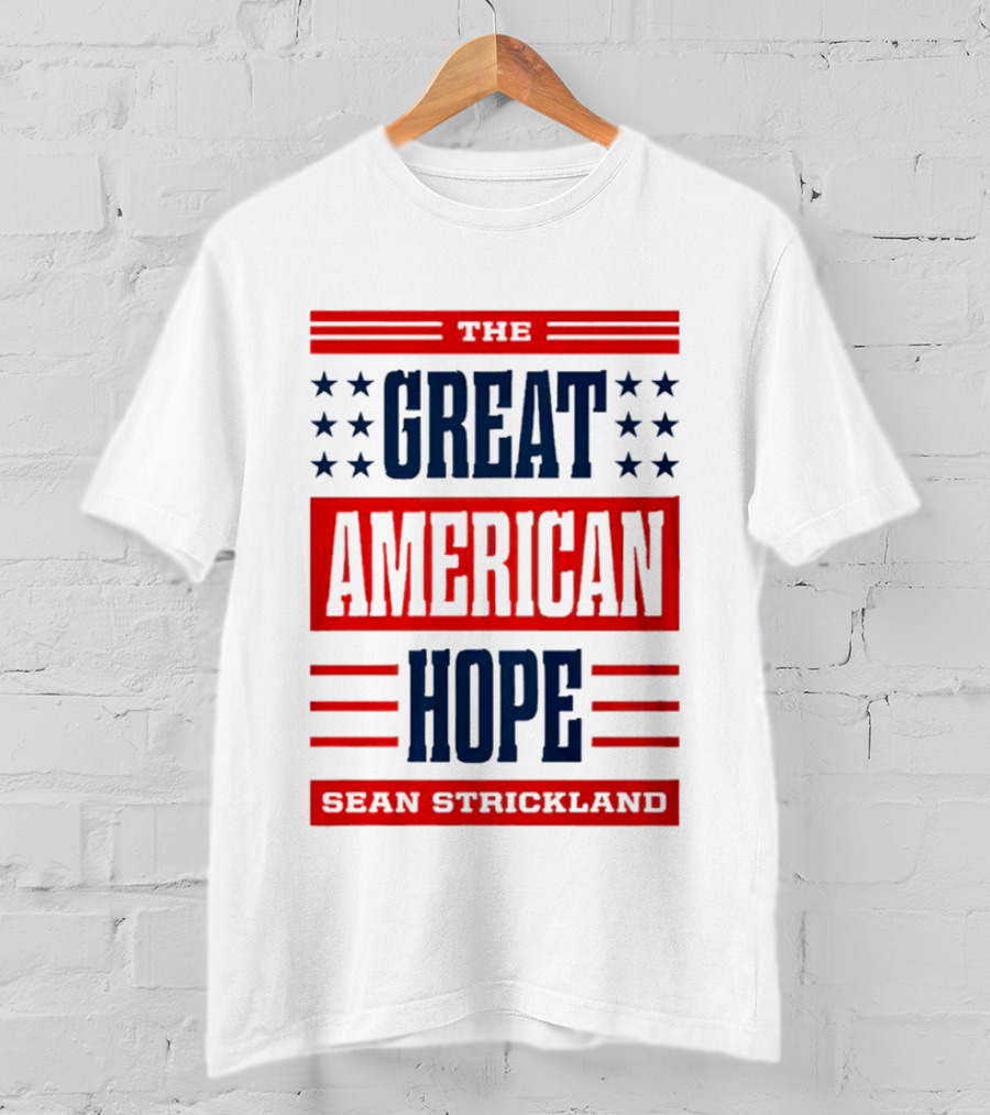 The Great American Hope Sean Strickland Stars And Stripes T-Shirt