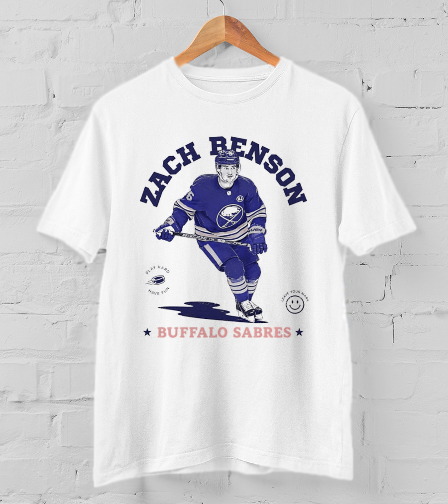 Zach Benson Buffalo Sabres National Hockey League Play Hard Have Fun T-Shirt