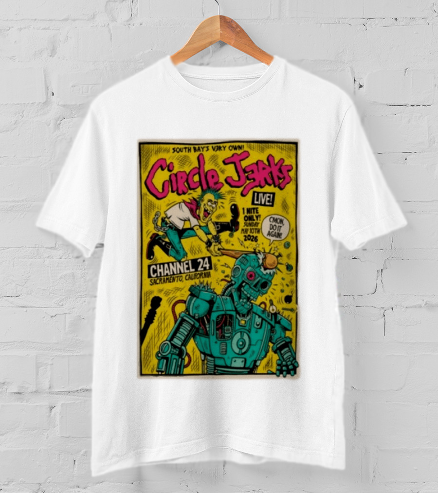 South Bay's Circle Jerks Live Sacramento Channel 24 May 10th 2026 T-Shirt