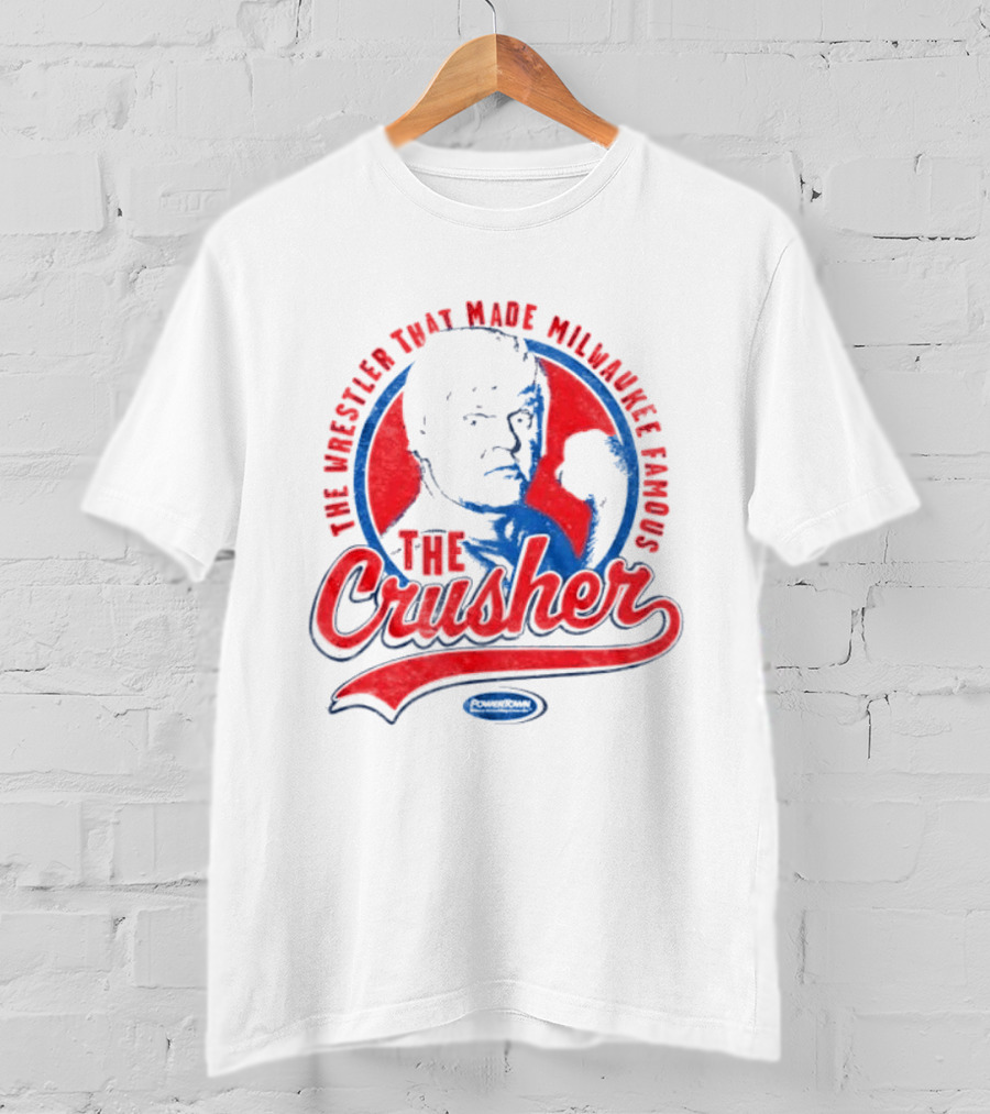 The Crusher The Wrestler That Made Milwaukee Famous T-Shirt