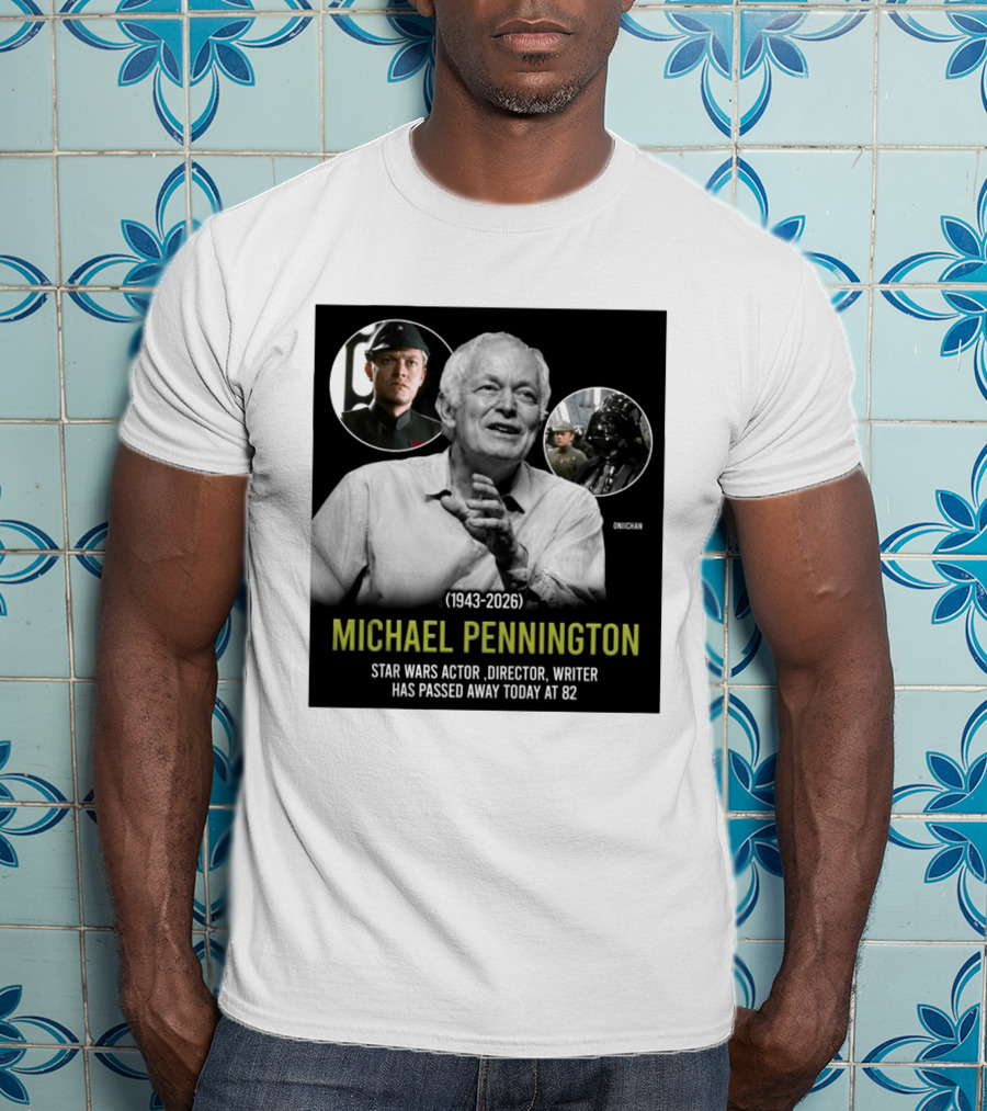 Michael Pennington 1943 2026 Star Wars Actor Director Writer Passing At 82 T-Shirt