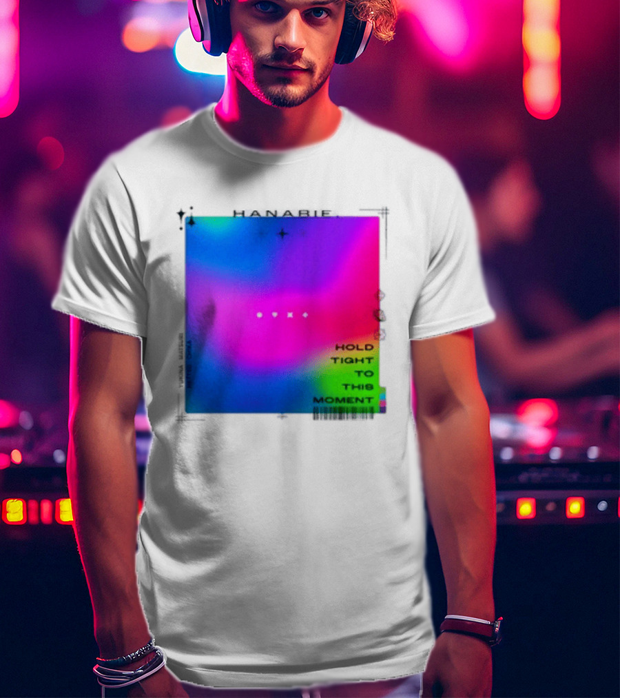 Hanabie Hold Tight To This Moment Vivid Neon Aesthetic T-Shirt