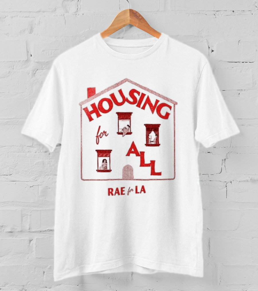 Rae For LA Housing For All Vote For Land Trusts Not Landlords T-Shirt