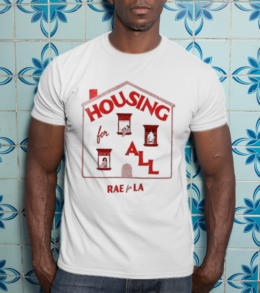 Rae For LA Housing For All Vote For Land Trusts Not Landlords T-Shirt