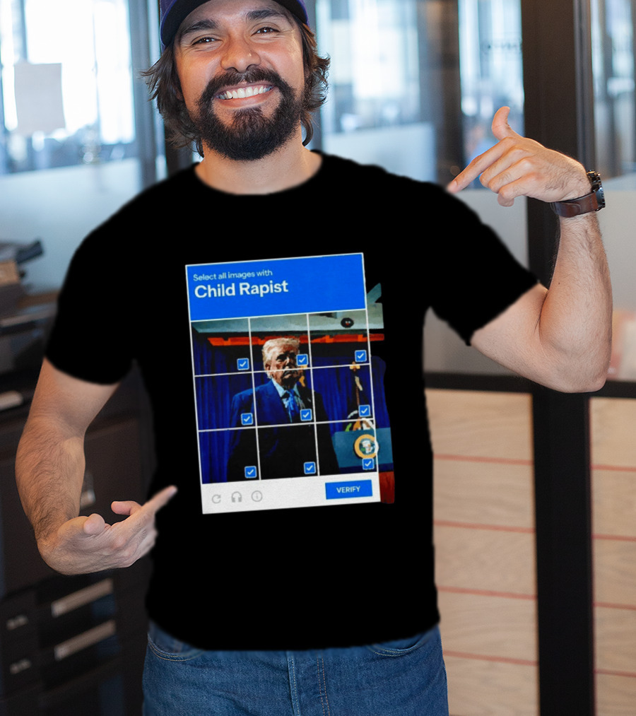 Select All Images With Child Rapist Verify T-Shirt