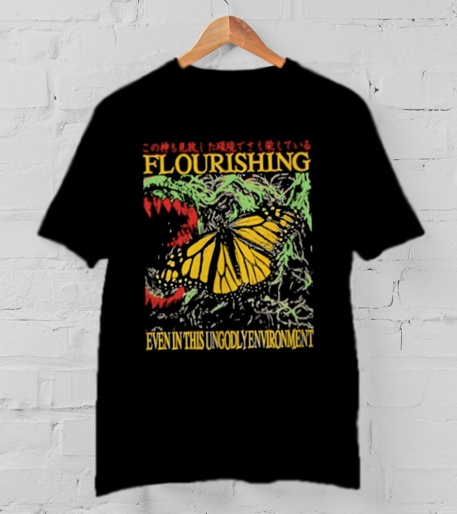 Flourishing Butterfly Even In This Ungodly Environment Dragon T-Shirt