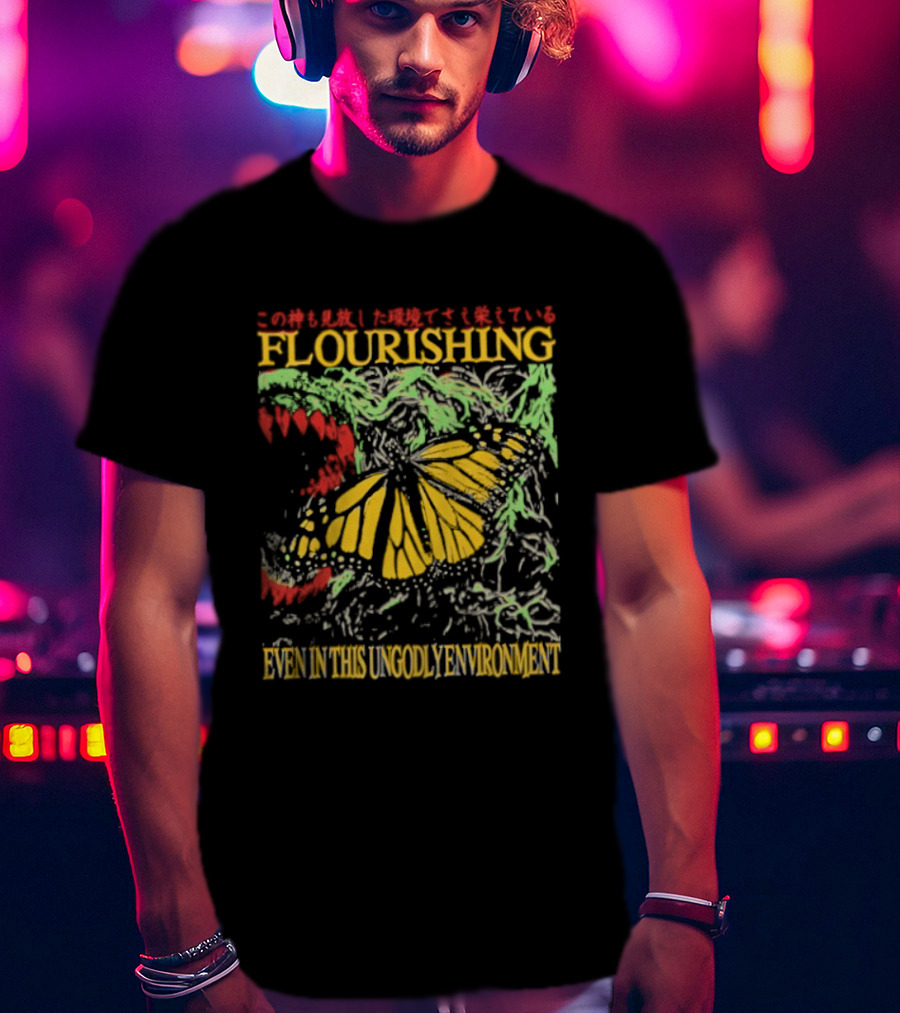 Flourishing Butterfly Even In This Ungodly Environment Dragon T-Shirt