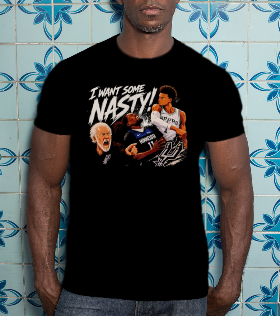Gregg Popovich I Want Some Nasty Basketball Anthony Edwards Victor Wembanyama Spurs T-Shirt