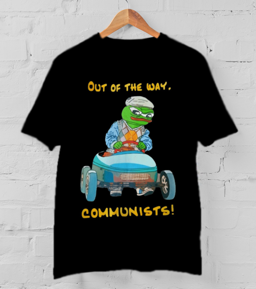 Out Of The Way Communists Pepe The Frog Karting Meme T-Shirt