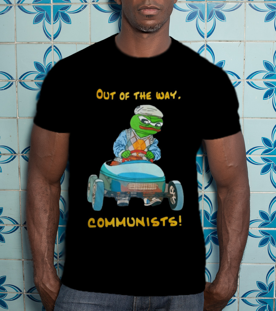 Out Of The Way Communists Pepe The Frog Karting Meme T-Shirt