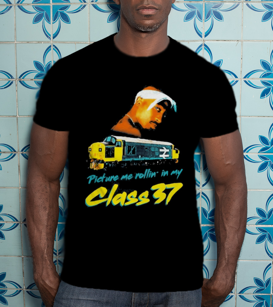 Picture Me Rollin' Class 37 Train Tupac T-Shirt