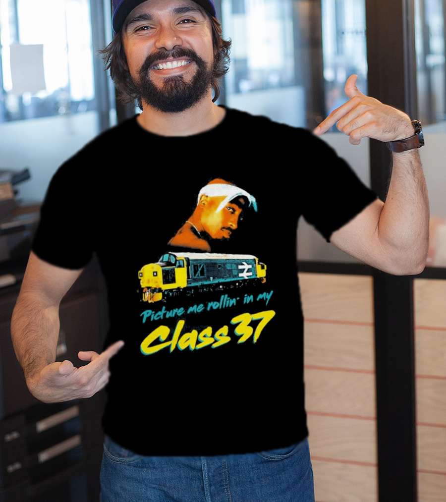 Picture Me Rollin' Class 37 Train Tupac T-Shirt
