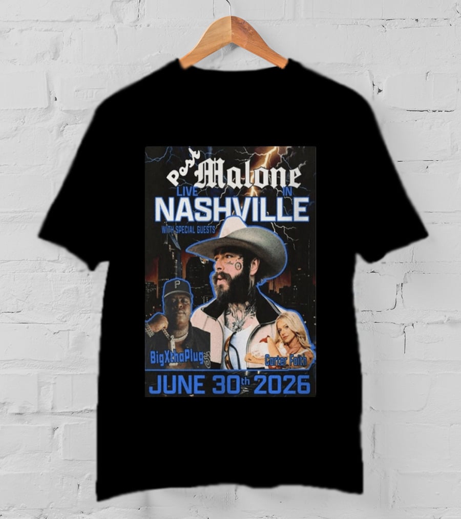 Post Malone Live In Nashville June 30th 2026 With Special Guests BigXthaPlug Carter Faith T-Shirt