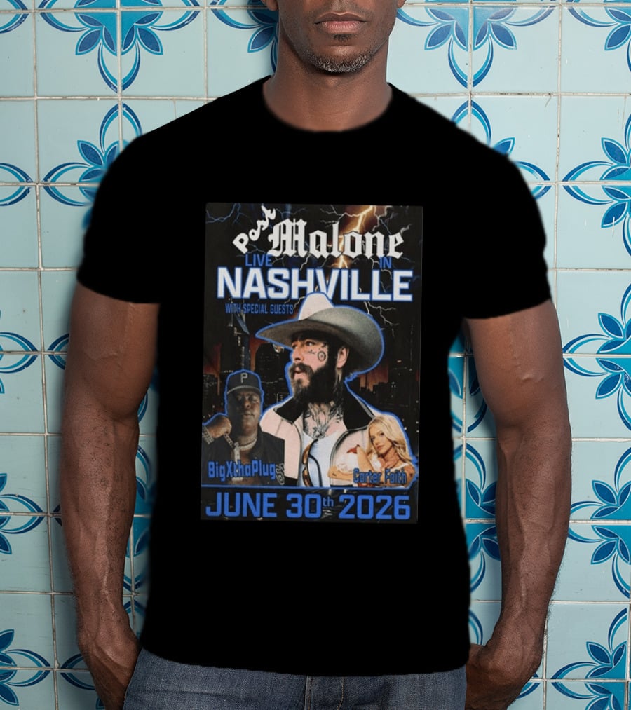 Post Malone Live In Nashville June 30th 2026 With Special Guests BigXthaPlug Carter Faith T-Shirt