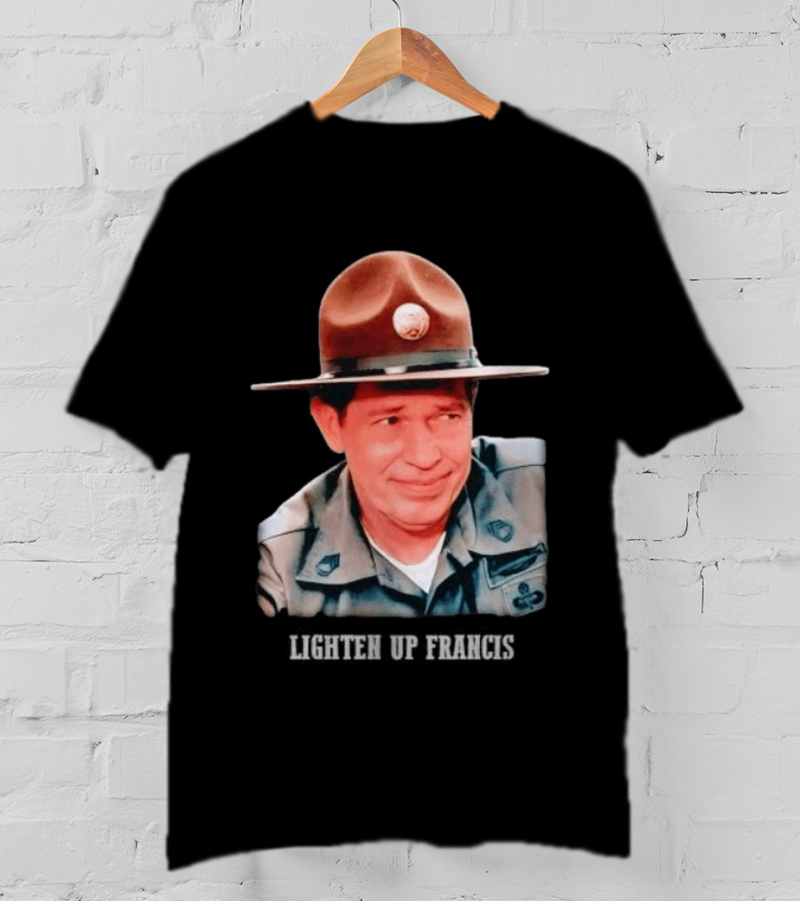 Sgt. Hulka Lighten Up Francis Meme T-Shirt