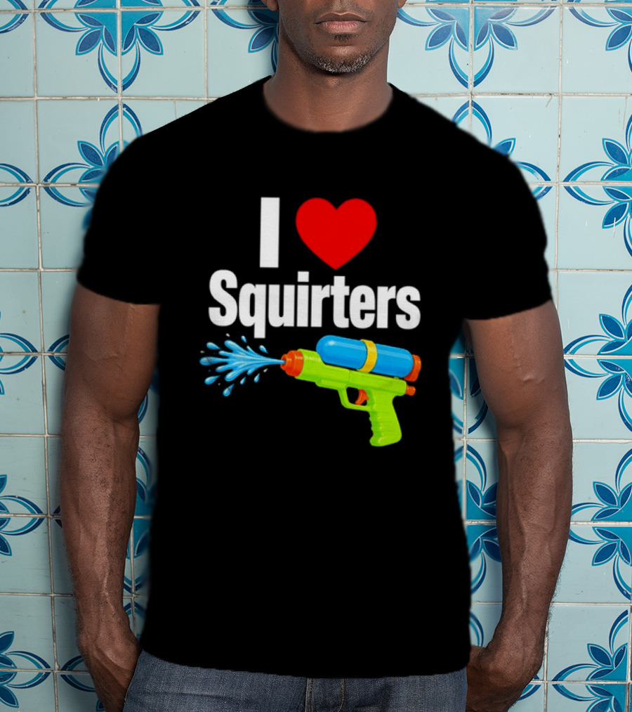 I Love Squirters Water Gun Splash Fun T-Shirt