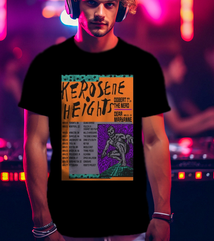 Kerosene Heights Tour 2026 Ogbert The Nerd Dear Maryanne Concert Dates And Locations T-Shirt
