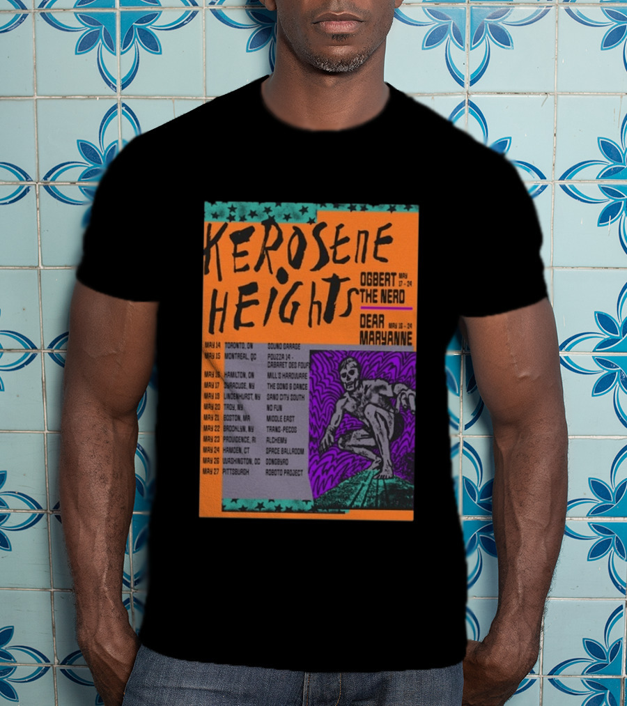 Kerosene Heights Tour 2026 Ogbert The Nerd Dear Maryanne Concert Dates And Locations T-Shirt