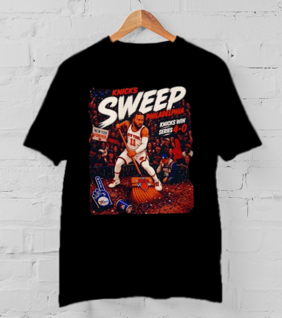Knicks Sweep Philadelphia Knicks Win Series 4 0 New York Forever T-Shirt
