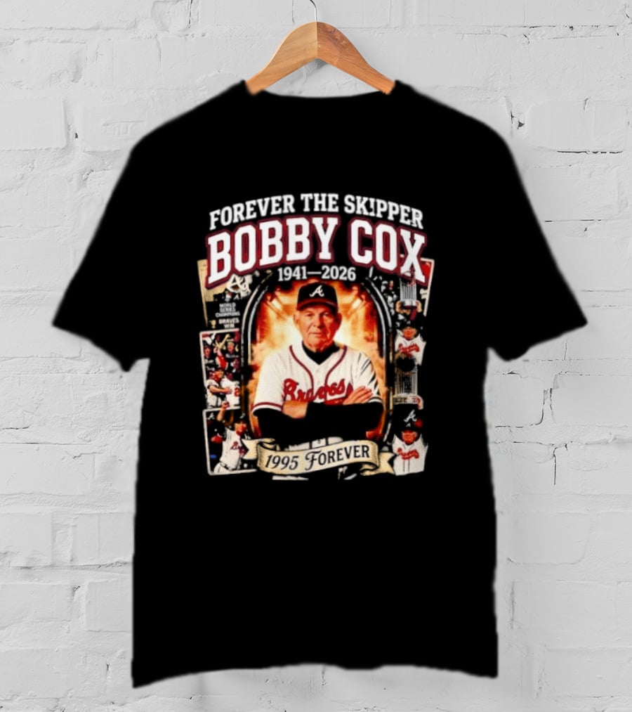 Forever The Skipper Bobby Cox 1941 2026 Braves T-Shirt