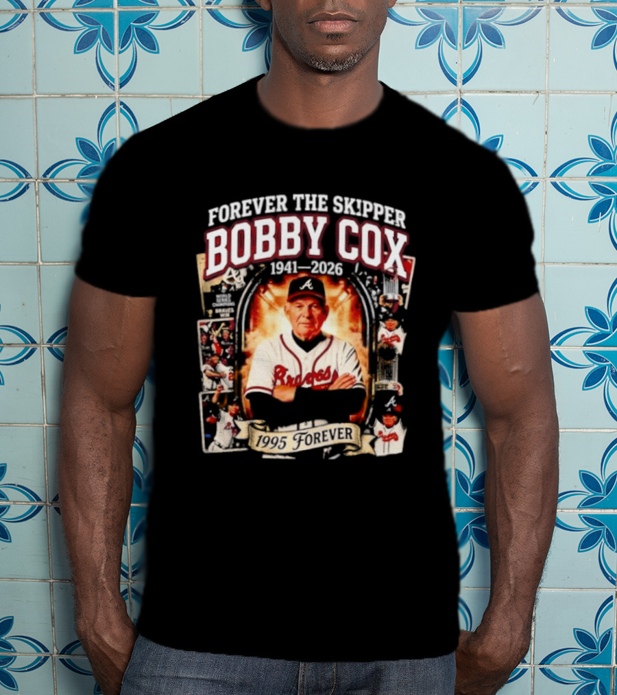 Forever The Skipper Bobby Cox 1941 2026 Braves T-Shirt