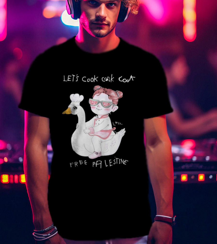 Let's Cook Cook Cook Free Palestine Goose Chef Girl T-Shirt
