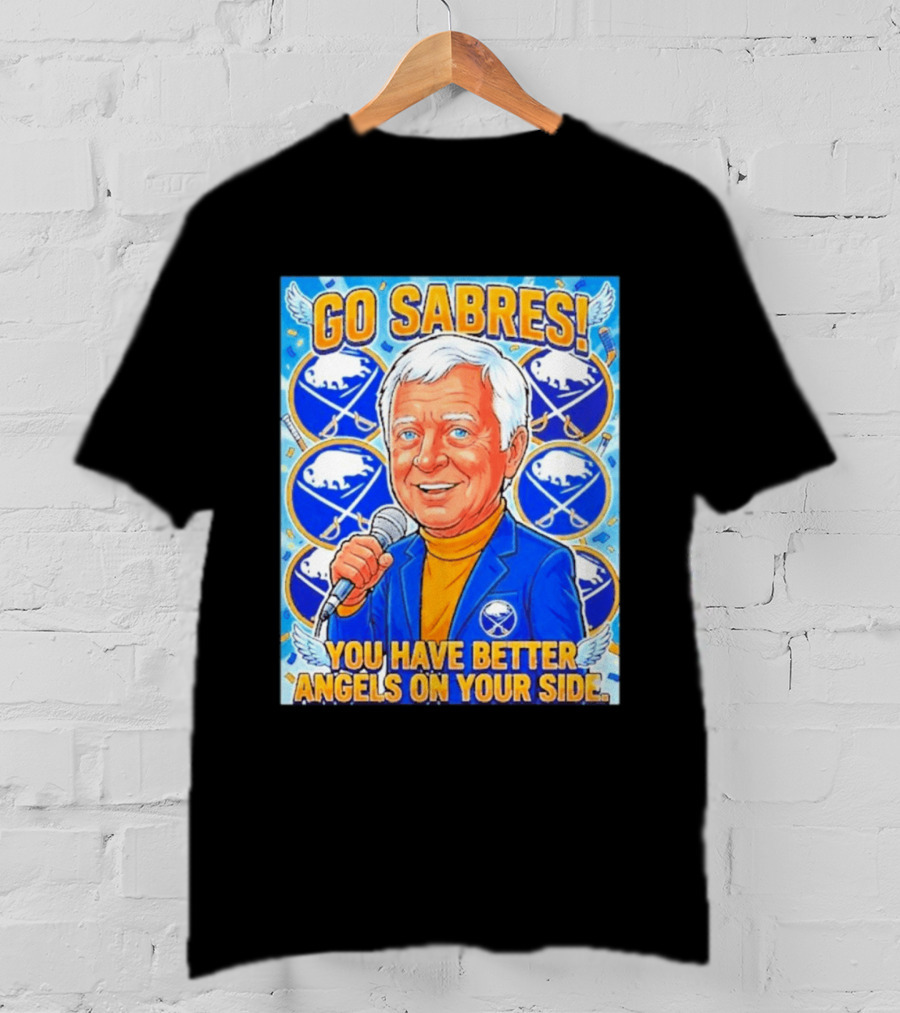 Go Sabres You Have Better Angels On Your Side T-Shirt