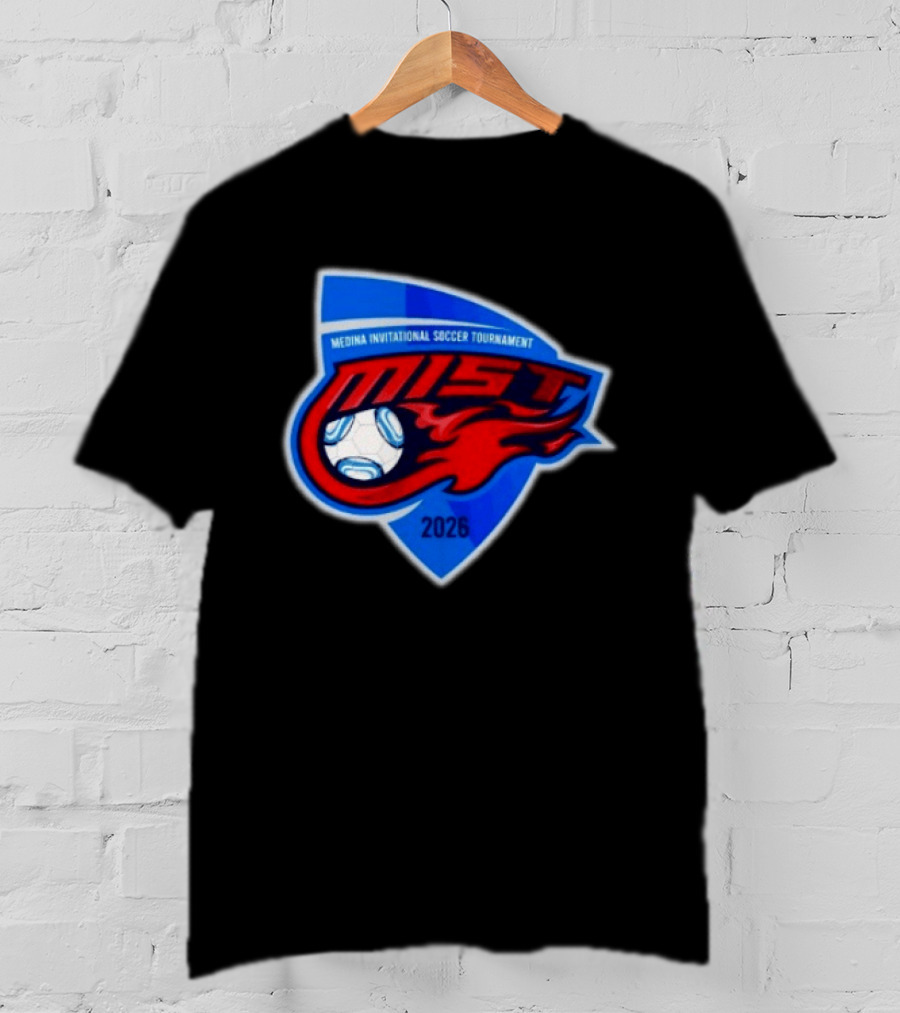Medina Invitational Soccer Tournament MIST 2026 Soccer Ball And Flame T-Shirt