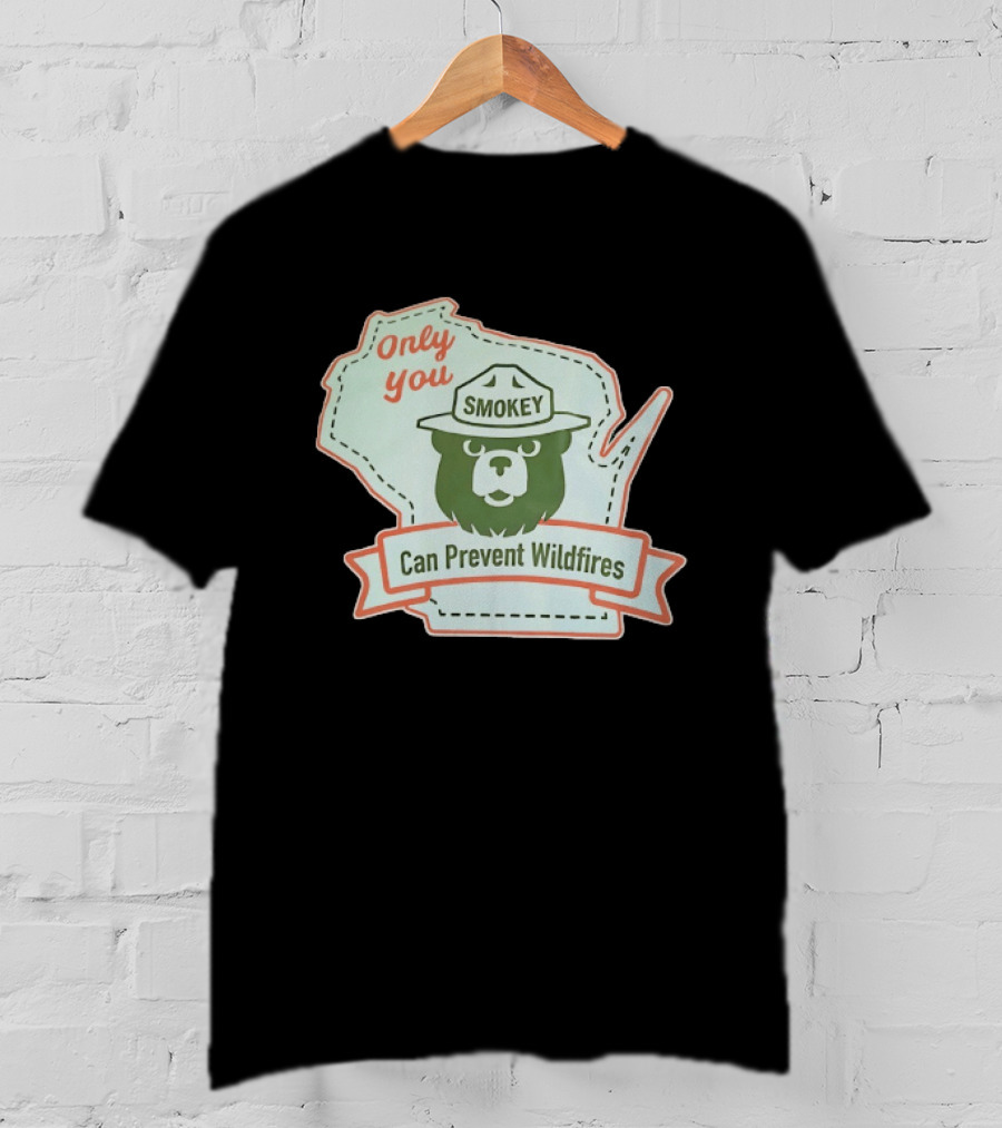 Only You Smokey Can Prevent Wildfires T-Shirt