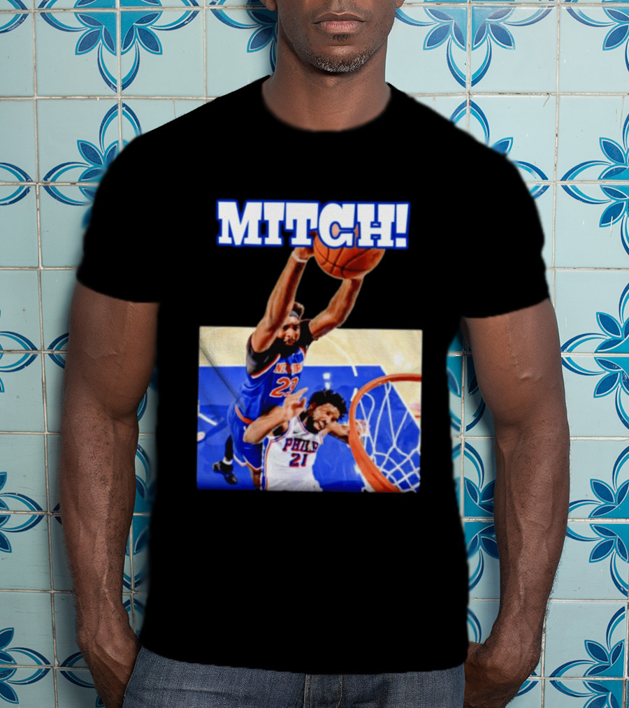 MITCH Dunk Over NBA Rival Philadelphia Joel Embiid Mitchell Robinson Knicks Game 4 T-Shirt