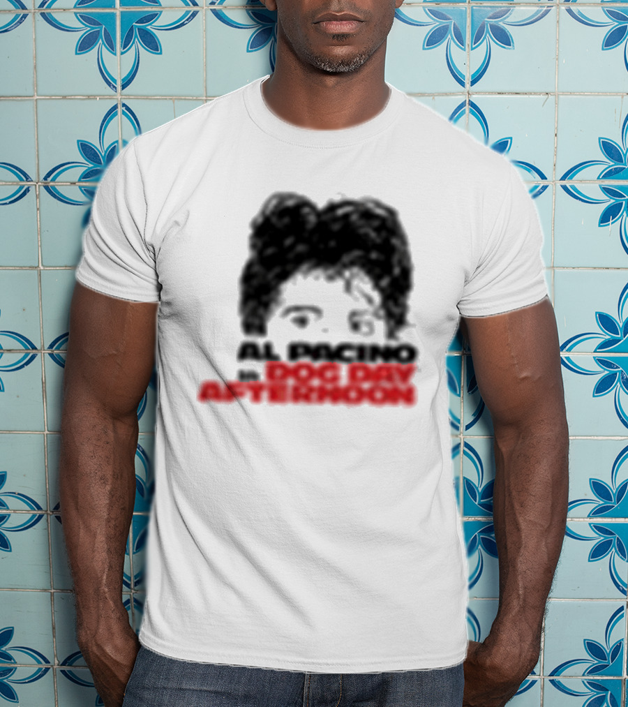 Al Pacino Dog Day Afternoon August 1972 T-Shirt
