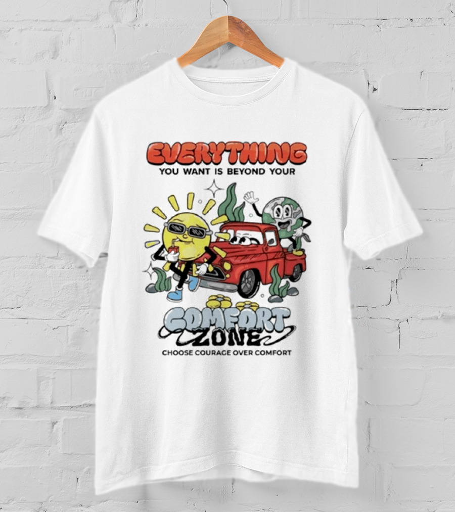 Everything You Want Is Beyond Your Comfort Zone Choose Courage Over Comfort Retro Sun And Moon T-Shirt