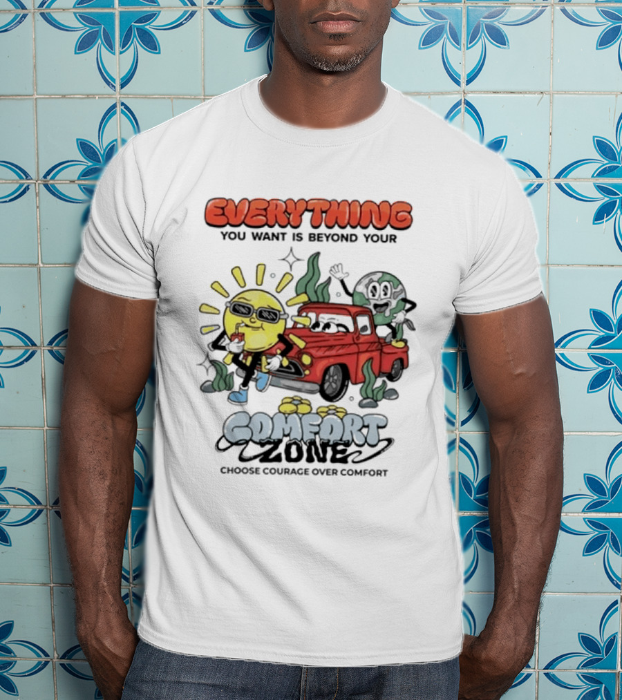 Everything You Want Is Beyond Your Comfort Zone Choose Courage Over Comfort Retro Sun And Moon T-Shirt