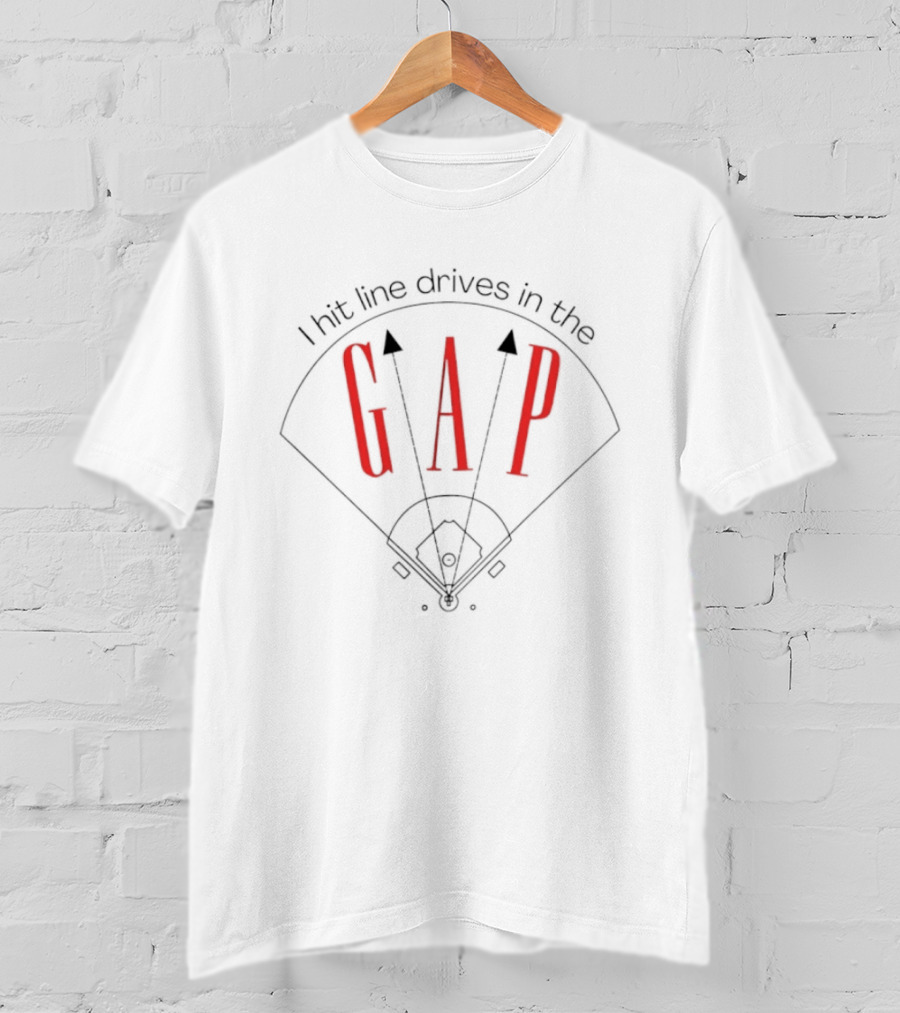 I Hit Line Drives In The GAP Baseball Field Arrows T-Shirt