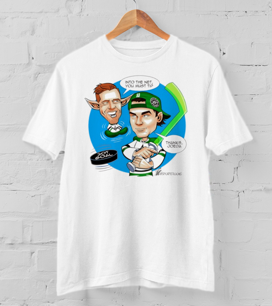 Joe Pavelski Wyatt Johnston Dallas Stars Into The Net You Must Tip T-Shirt