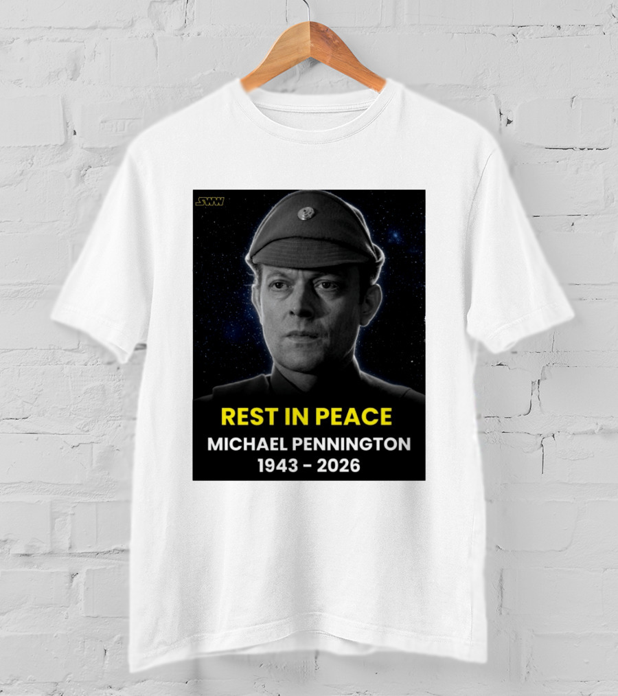 Rest In Peace Michael Pennington 1943 2026 Star Wars Moff Jerjerrod Remembered T-Shirt
