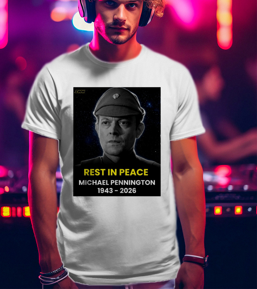 Rest In Peace Michael Pennington 1943 2026 Star Wars Moff Jerjerrod Remembered T-Shirt