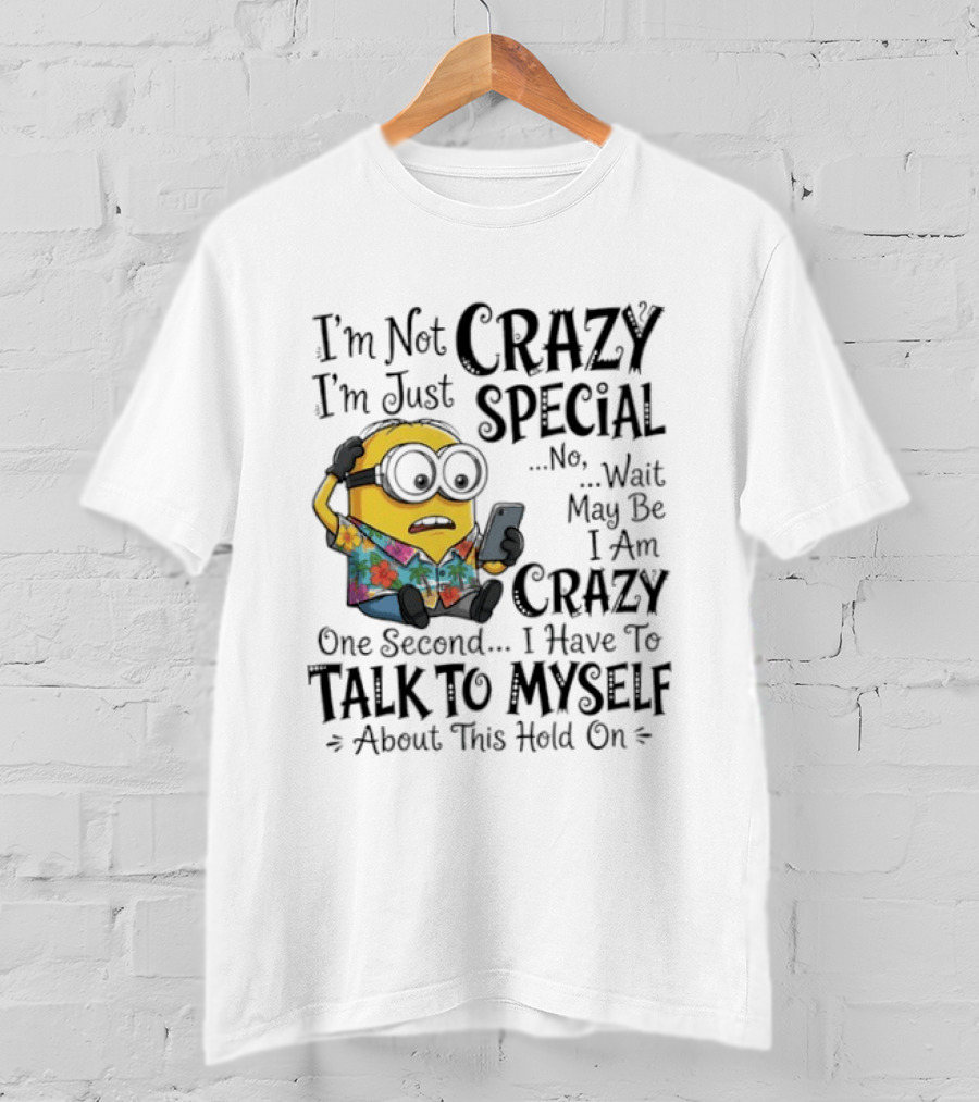 Minion Crazy Special Talk To Myself T-Shirt