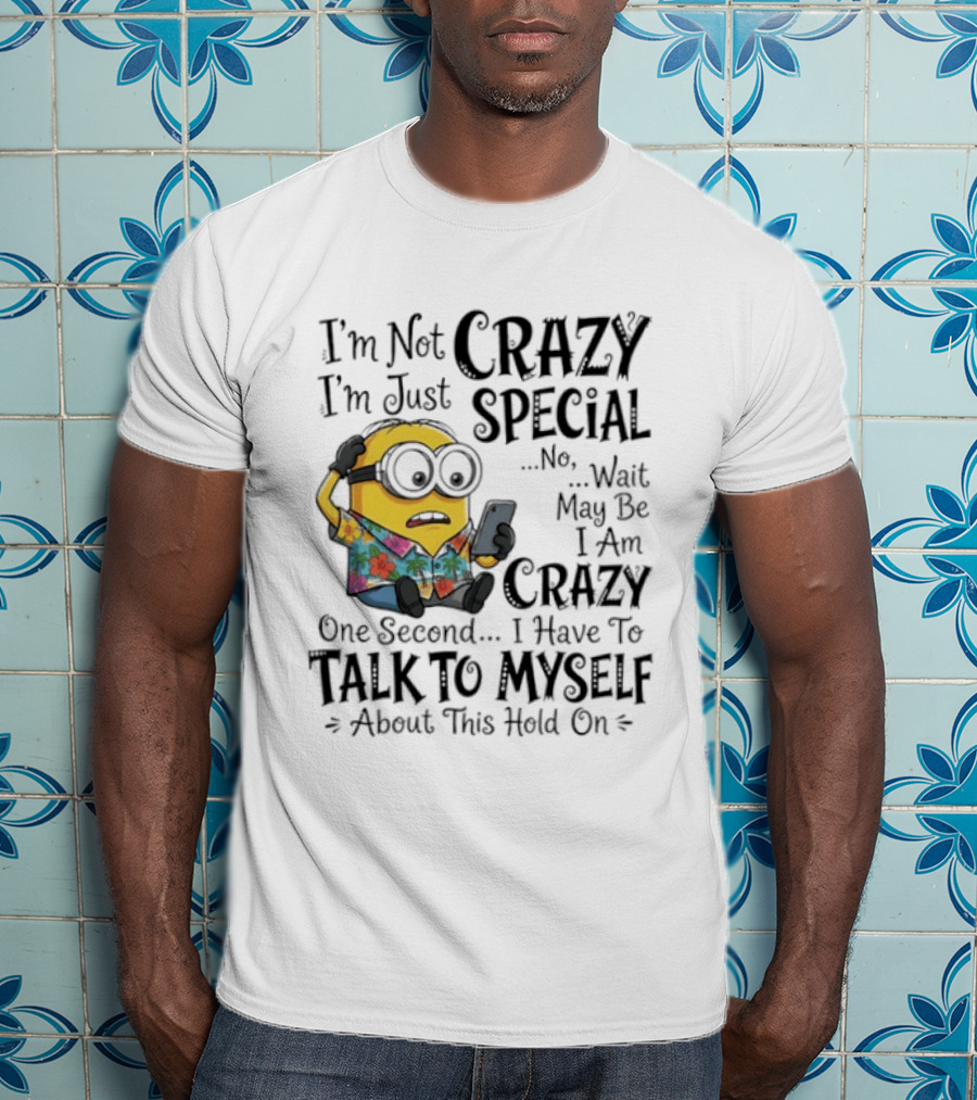 Minion Crazy Special Talk To Myself T-Shirt