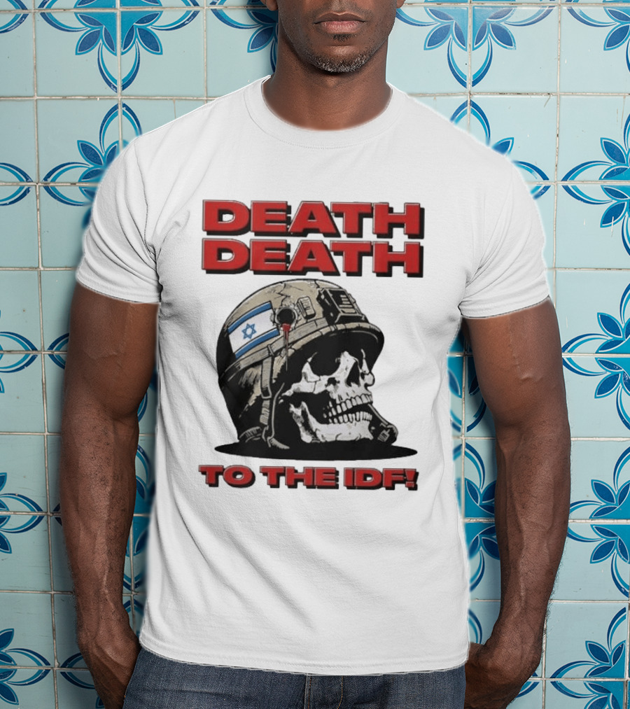 Original Death Death To The Idf 2026 T-Shirt