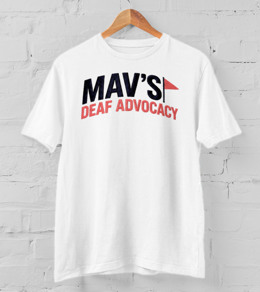 Mav's Deaf Advocacy Flag 2026 T-Shirt