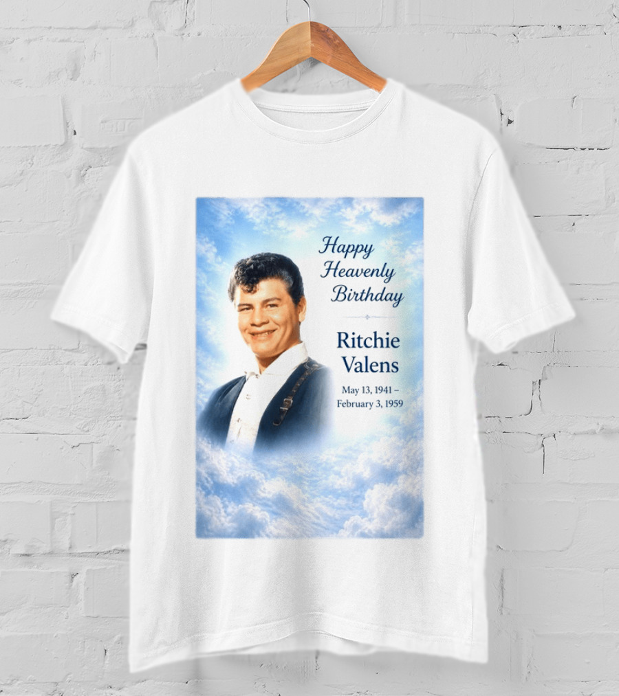 Happy Heavenly Birthday Ritchie Valens May 13 1941 February 3 1959 T-Shirt