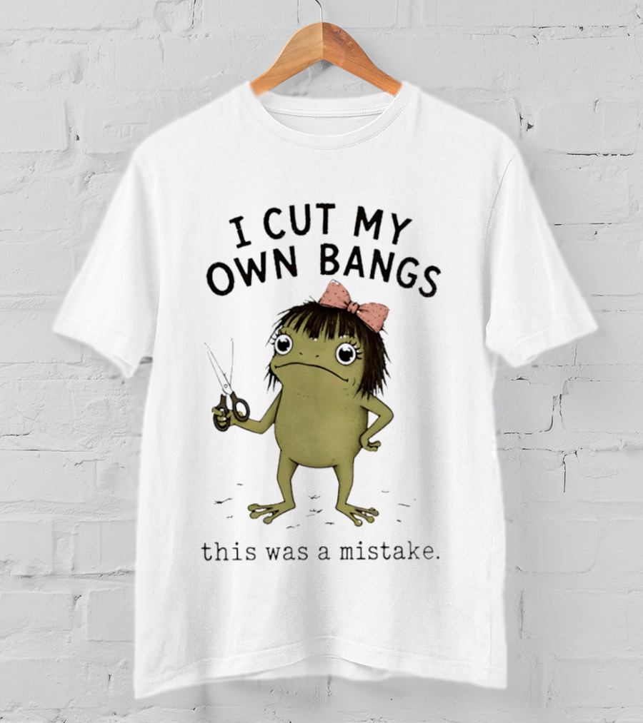 I Cut My Own Bangs This Was A Mistake Frog Pink Bow Scissors T-Shirt